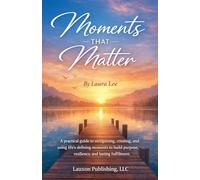 Moments That Matter