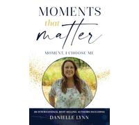 Moments That Matter