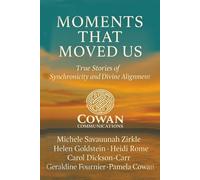 Moments That Moved Us: True Stories of Synchronicity and Divine Alignment