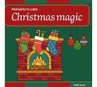 Moments to color: Christmas magic