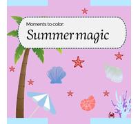 Moments to color: Summer magic