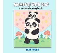Moments with Dad: A cute colouring book