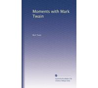 Moments with Mark Twain (1920)