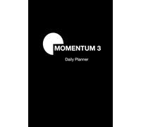 Momentum 3 Daily Planner: minimalistic design for people who like fresh starts, novelty, and structure