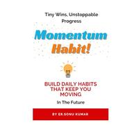 Momentum Habit: The Science of Consistency and Growth