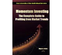 Momentum Investing: The Complete Guide to Profiting from Market Trends