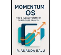 Momentum OS: The 12-Week System for Trust-First Growth