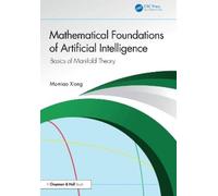Momiao Xiong Mathematical Foundations of Artificial Intellige (Copertina rigida)