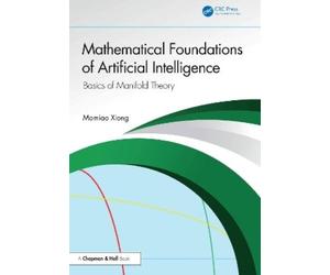 Momiao Xiong Mathematical Foundations of Artificial Intellige (Copertina rigida)