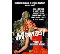 MOMIES !: Bandelettes du passé, du présent et du futur, unissez-vous !