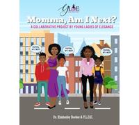 Momma, Am I Next?: A COLLABORATIVE PROJECT BY YOUNG LADIES OF ELEGANCE