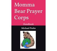 Momma Bear Prayer Corps: Handbook