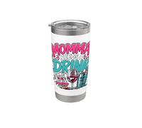 Momma Needs A Drink Wine Lover Divertente Mamma Madri Festa Delle Donne Bicchiere termico in acciaio inox doppia parete