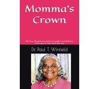 Momma's Crown: The True, Phenomenal and Occasionally Comical Stories of the Queens Who Made Rita Ann