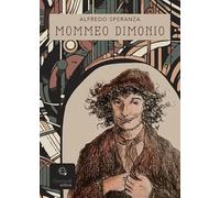 Mommeo dimonio. Un divertimento letterario - Speranza Alfredo