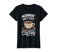 Mommin Non è Facile, ma almeno c'è caffè Maglietta