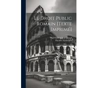 Mommsen Theodor (1817-19 Le Droit Public Romain [texte Impri (Copertina rigida)