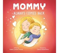 Mommy Always Comes Back