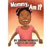 Mommy, Am I?