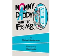 Mommy and Daddy want to F%#&