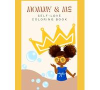 Mommy and Me: A Coloring Book of Love, Strength, and Belonging