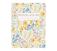 Mommy and Me: A Keepsake Journal for Mothers with Prompts