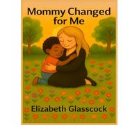 Mommy Changed for Me