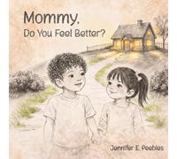 Mommy, Do You Feel Better?