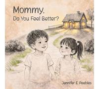 Mommy, Do You Feel Better?