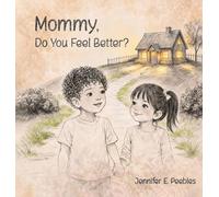 Mommy, Do You Feel Better?