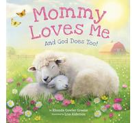 Mommy Loves Me and God Does Too!