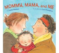 Mommy, Mama, and Me