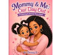 Mommy & Me: Our Day Out: A Coloring & Activity Story Book
