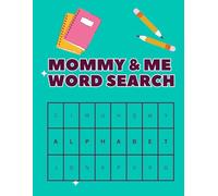 Mommy & Me Word Search: Bond, Learn, and Play Together.! Puzzles for Kids and Moms!