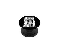 Mommy Needs A Cigarette PopSockets PopGrip Adesivo