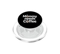 Mommy Needs Coffee PopSockets PopGrip per MagSafe