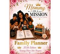 Mommy On A Mission Planner 2026: Turning Chaos Into Purpose