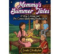 Mommy’s Summer Tales: A Summer Story Coloring Book with Pre Cursive Handwriting Practice for Kids