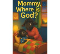 Mommy, Where is God?
