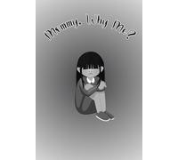 Mommy Why Me?