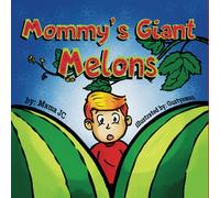 Mommy's Giant Melons: A Hilarious Adult Humor Book For Those Who Love Big Melons