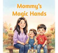 Mommy's Magic Hands