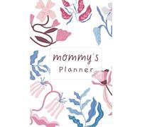 Mommys Planner: The perfect postnatal agenda every mother needs.