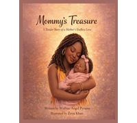 Mommy's Treasure: A Tender Story of a Mother's Endless Love