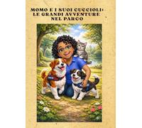 MOMO E I SUOI CUCCIOLI: Le grandi avventure nel parco