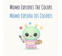 Momo Explora Los Colores: Momo Explores The Colors