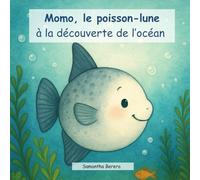 Momo le poisson-lune: à la découverte de l'océan