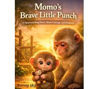 Momo’s Brave Little Punch: A Heartwarming Story About Courage and Kindness