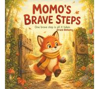 Momo's Brave Steps: A Picture Book About Trying Something New