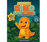 Momo's Dino Adventures: A Big & Easy Dinosaur Coloring Book for Kids Ages 3-6